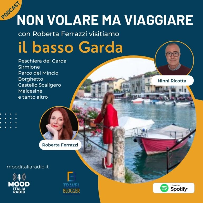 Non volare ma viaggiare - Con Roberta Ferrazzi visitiamo il basso Garda