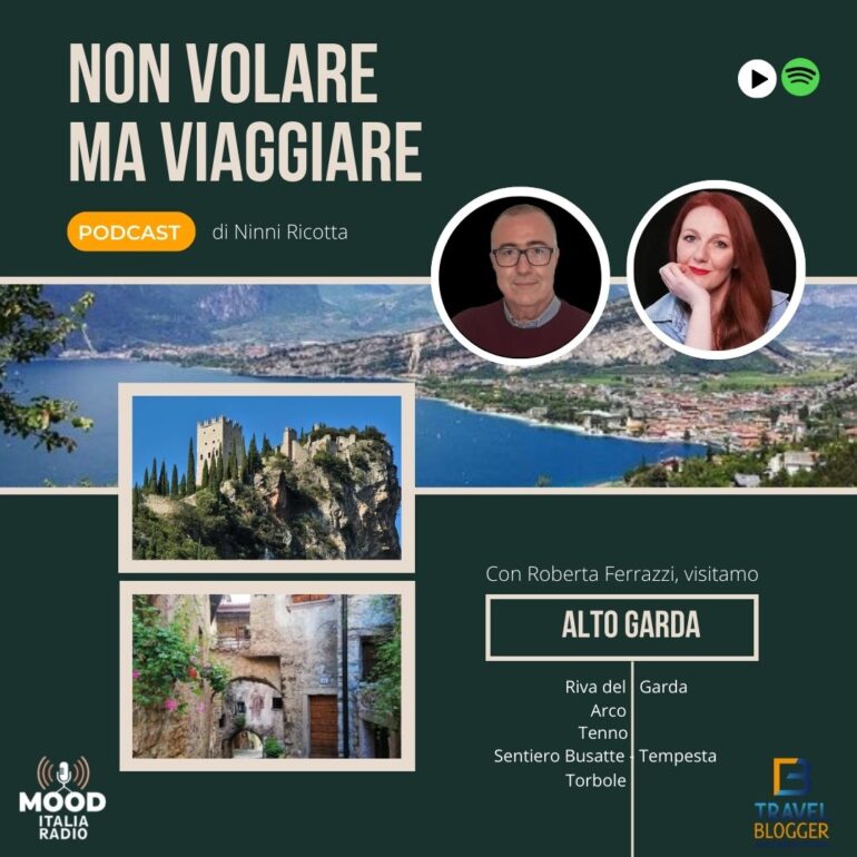 Non volare ma viaggiare - Con Roberta Ferrazzi visitiamo l'alto Garda