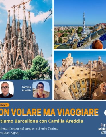 Non volare ma viaggiare - Visitiamo Barcellona con Camilla Areddia