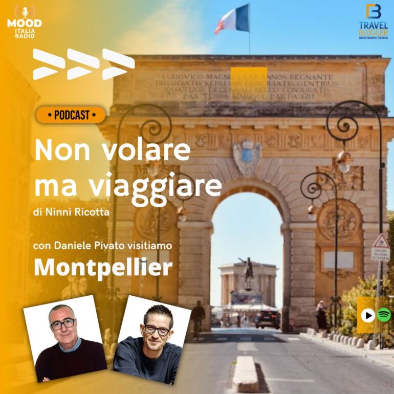 Non volare ma viaggiare - Visitiamo Montpellier con Daniele Pivato