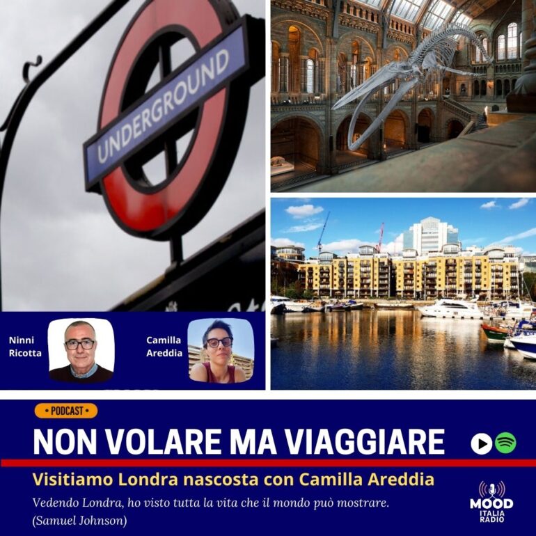 Non volare ma viaggiare - Visitiamo Londra "nascosta" con Camilla Areddia