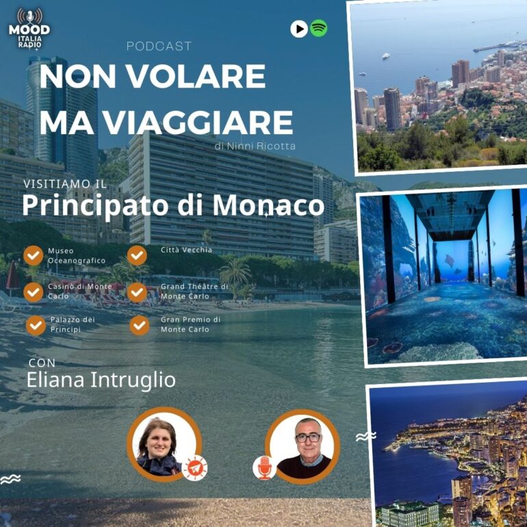 Non volare ma viaggiare - Visitiamo il Principato di Monaco con Eliana Intruglio