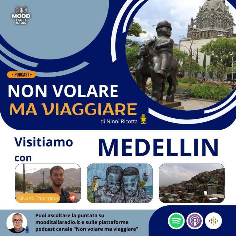 Non volare ma viaggiare - Visitiamo Medellin con Silvano Taormina