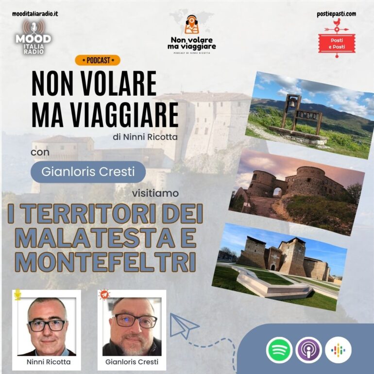 Non volare ma viaggiare - Visitiamo i territori dei Malatesta e Montefeltro con Gianloris Cresti