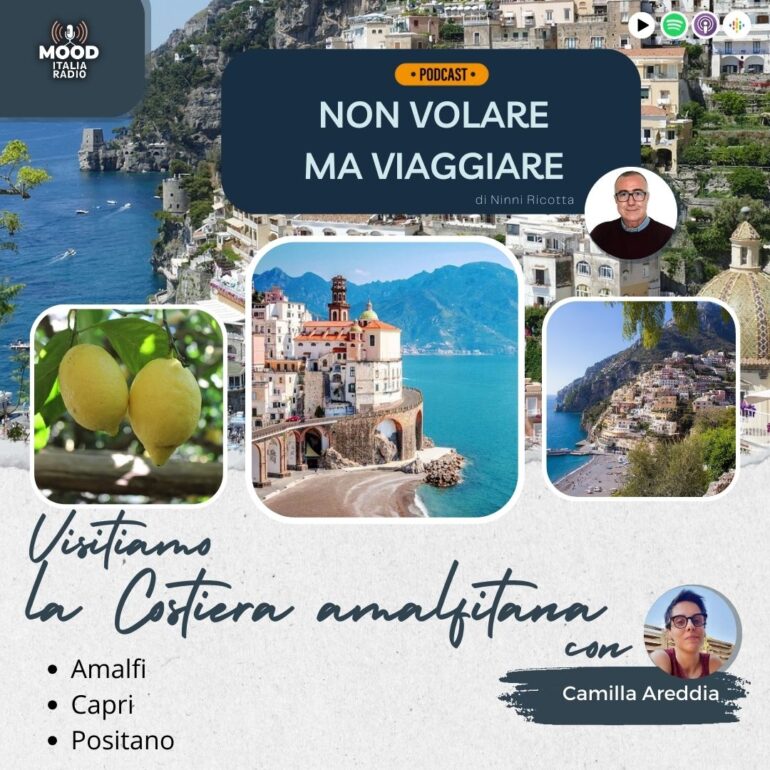 Non volare ma viaggiare - Visitiamo la Costiera Amalfitana com Camilla Areddia