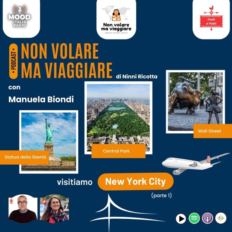 Non volare ma viaggiare - Visitiamo New York - parte 1 -, con Manuela Biondi