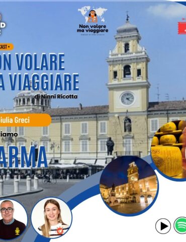 Non volare ma viaggiare - Visitiamo Parma con Giulia Greci