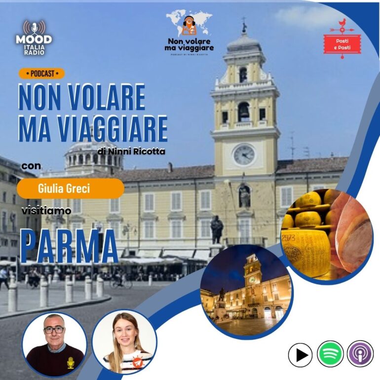 Non volare ma viaggiare - Visitiamo Parma con Giulia Greci